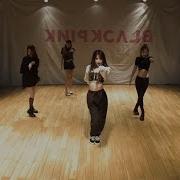 Blackpink 마지막처럼 As If It S Your Last Dance Practice Mirrored Zoomed