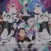 ゼロから始める異世界生活 Op Nightcore