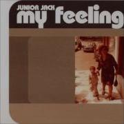 Junior Jack My Feeling Remix