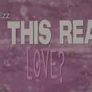 Is This Real Love Slowed От Ninezz