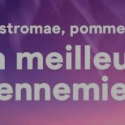 Ma Meilleure Ennemie Lyrics