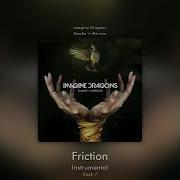 Imagine Dragons Friction Official Instrumental