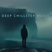 Deep Chill Music Mix