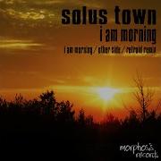 Solus Town I Am Morning