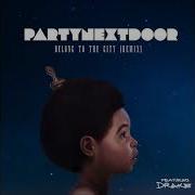 Partynextdoor Belong To The City Remix Ft Drake