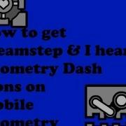 Geometry Dash How To Get Steamstep I Heart Geometry Dash Icons On