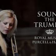 Alison Balsom Sound The Trumpet Royal Music Of Purcell Handel