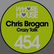 Crazy Talk Original Mix Chris Brogan