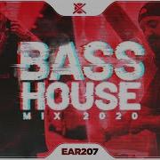 Bass House Mix 2020 Best Of Bass House Tech House Ear 207