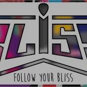 Bliss Follow Your Bliss Psytrance Mix