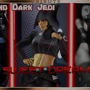 Star Wars Sith And Dark Jedi Sweet Dreams Are Made Of This