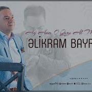 Elikram Bayramov Ay Ana 2024