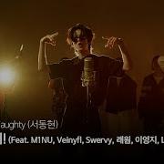 Big Naughty Turn Up Feat M1Nu Veinyfl Swervy Layone Lee Young Ji Lil Nekh D Ark