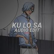 Ky Lo Sa Edit Audio