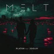 Platon Joolay Melt