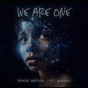 Space Motion Bukeka We Are One Original Mix