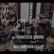 Francesca Simone Machine Gun Kelly Rehab Acoustic