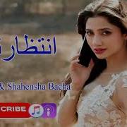 Intezaar Tapay Nazia Iqbal Shahenshah Bacha Pashto Tappy