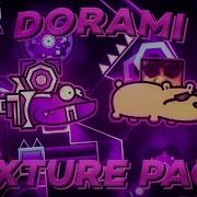 New Customize Dorami Texture Pack For Geometry Dash On Pc High And Android Feat Mystic