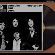 Yesterday Queen Play The Beatles