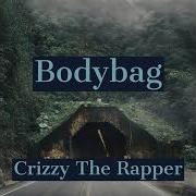 Crizzy The Rapper Bodybag