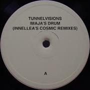 Tunnelvisions Imaja S Drum Innelea S Cosmic Dub