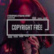 Cyberpunk Dynamic Sport By Infraction No Copyright Music Almost