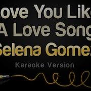 Selena Gomez The Scene Love You Like A Love Song Karaoke Instrumental