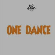 No Good Ent One Dance