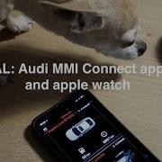 Tutorial Audi Mmi Connect App For Ios And Apple Watch