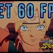 Patch Fix 60 Fps Naruto Ultimate Ninja Storm 4 Road To Boruto Pc Gt 740M