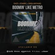 Dazz Boomin Like Metro